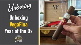 CIGAR 019 - UNBOXING: VegaFina Year of the Ox