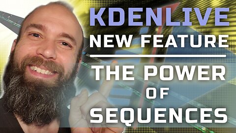 Kdenlive - New Feature - The Power of Sequences (Scenes)