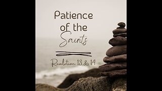 Patience of the Saints - Pastor Jeremy Stout