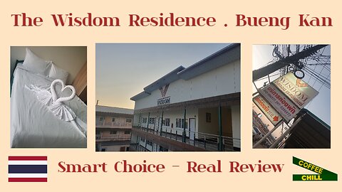 The Wisdom Residence . Bueng Kan Thailand - A Smart Choice of Place to Stay - Real Review #isaan TV