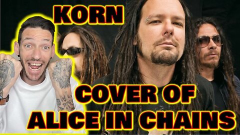 I THINK THEY NAILED IT!!! Alice In Chains "Would" cover by KORN (REACTION)