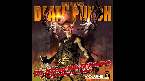 Five Finger Death Punch - The Wrong Side Of Heaven, Vol. 1