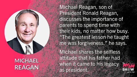 Ep. 416 - President Reagan Modeled Selflessness, Forgiveness and a Hard Work Ethic - Michael Reagan