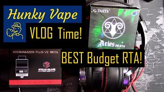 Hunky Vape VLOG G-Taste Aries 30 RTA vs Steam Crave GLAZ vs Aromamizer Plus V2 (Best Budget RTA?)