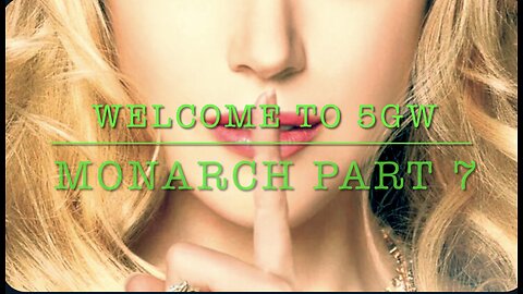 Welcome to 5GW - Monarch Part 7