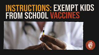 Instructions: How to Exempt Kids from "Mandatory" School Vaccines