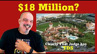 The Morning Knight LIVE! No. 1130- $18 Million? Clearly That Judge Has TDS