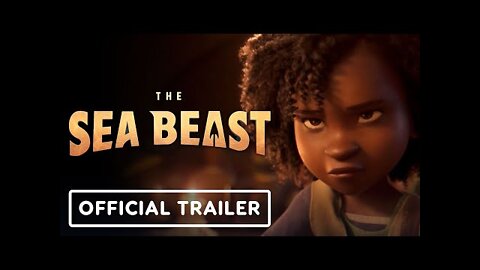 The Sea Beast - Official Trailer