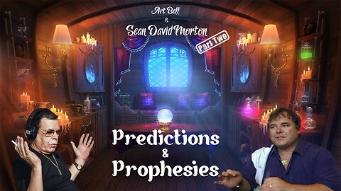 Art Bell and Sean David Morton (Part Two) - Predictions and Prophesies
