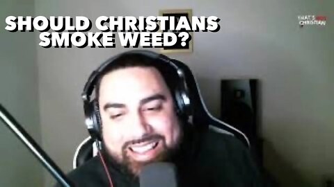 Should Christians Smoke Weed? ft Missing Link Podcast