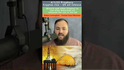 Crypto to rise after US oil release prophecy - Robyn Cunningham 4/1/22