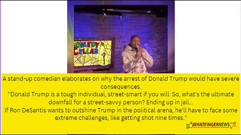 A stand-up comedian elaborates on why the arrest of Donald Trump would have severe consequences.