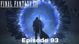 Final Fantasy XVI Episode 93 The Chronolith Trials part 1