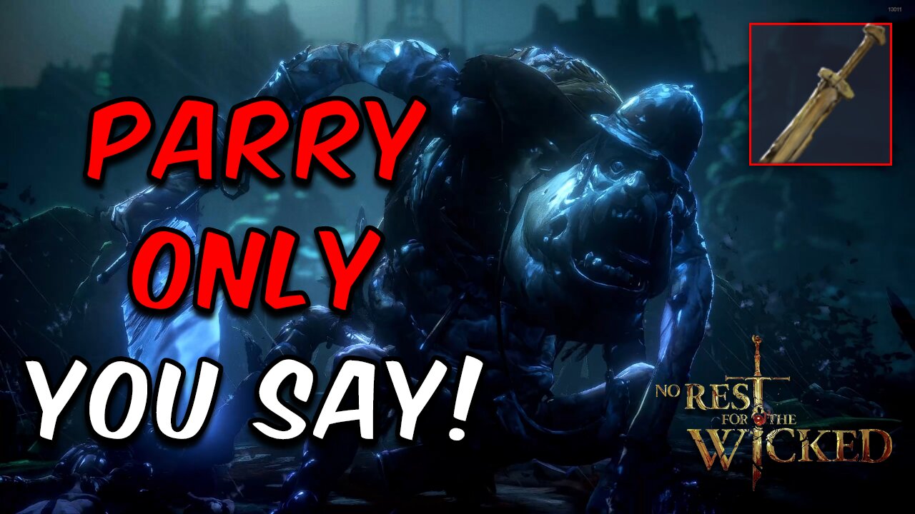 Parry Only Challenge (Wooden Sword) | Warrick the Torn | No Rest for ...