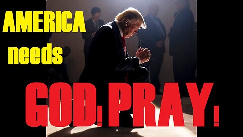 America needs God! UK people in obits! Trump is loved! Bibi nervous!