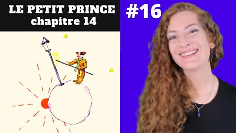 Le Petit Prince - Explications - Chapitre 14 - Antoine de Saint-Exupéry