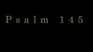 Do it! Awesome One - Psalm 145
