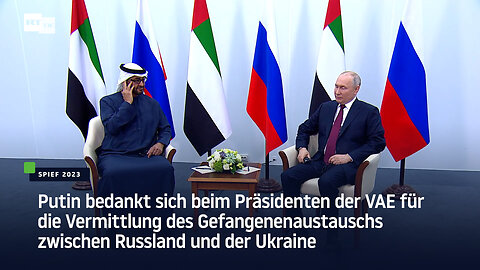 Putin bedankt sich beim Präsidenten der VAE für die Vermittlung des Gefangenenaustauschs