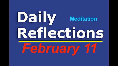 Daily Reflections Meditation Book – February 11 – Alcoholics Anonymous - Read Along – Sober Recovery