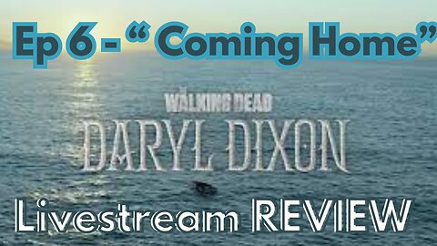The MCU'S: B.E. Report – TWD: Daryl Dixon "Coming Home" Finale Review