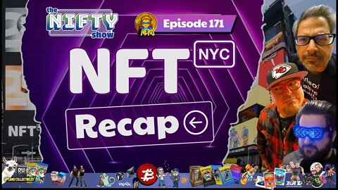 NFT NYC Recap - The Nifty Show #171