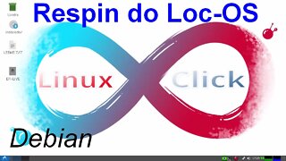 LinuxClick é uma respin do Loc-OS Linux. Uma distribuição Debian leve.