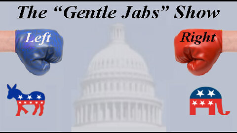 Welcome to The Gentle Jabs Show! 10-5-22