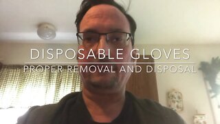 Proper use and removal of disposable gloves during Covid-19 / coronavirus