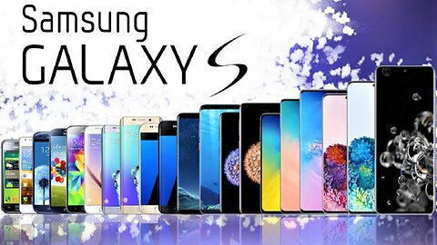 Evolution Samsung Galaxy S Series || Evolution of Samsung Galaxy S Series || Samsung Galaxy