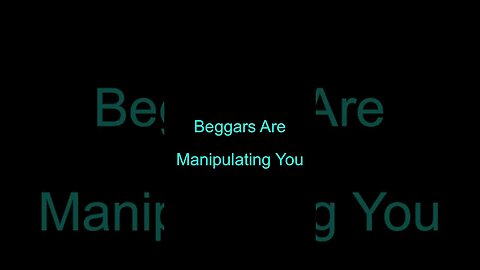 Beggars are mostly Manipulators #shorts