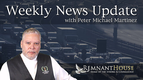 Weekly News Update with Peter Michael Martinez