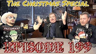 Episode 199 - Christmas Special