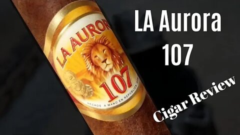 LA Aurora 107 Cigar Review