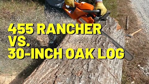 #183 Husqvarna 455 Rancher Vs. 30-INCH OAK LOG