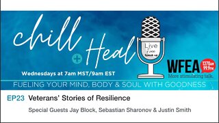 chill & Heal EP 23 | Veterans’ Stories of Resilience