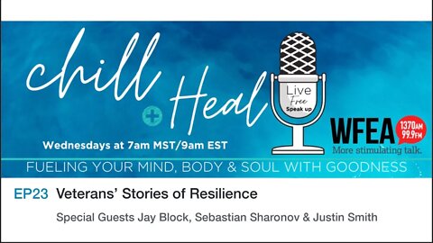 chill & Heal EP 23 | Veterans’ Stories of Resilience