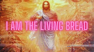 I Am the Living Bread