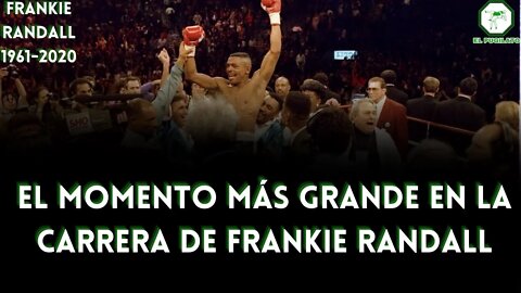 El momento más grande en la carrera de Frankie Randall