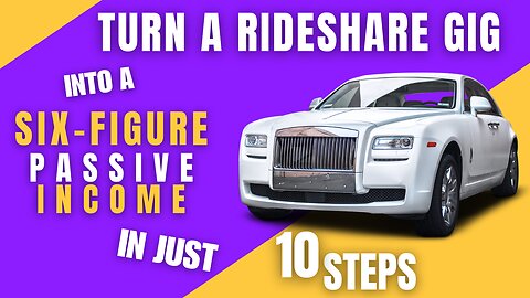 How to Turn a Rideshare Gig into Six-Figure Passive Income