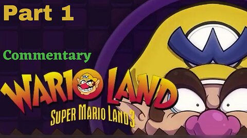 Wario's Journey Begins - Wario Land Part 1