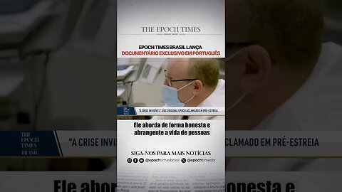 Epoch Times Brasil lança documentário exclusivo em português