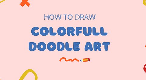 Colorful doodle tutorial for beginners