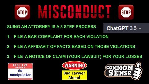Use ChatGPT to File Bar Complaints, Affidavit of Facts, Notice of Claim How to Sue Your Lawyer