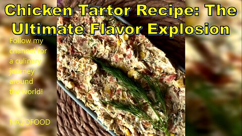 Chicken Tartor Recipe: The Ultimate Flavor Explosion-تارتور مرغ #ChickenTartor