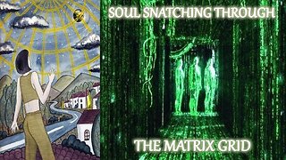 Overcoming Soul-Traps Within The Matrix Grid. With Eve Lorgen and Lauda Leon