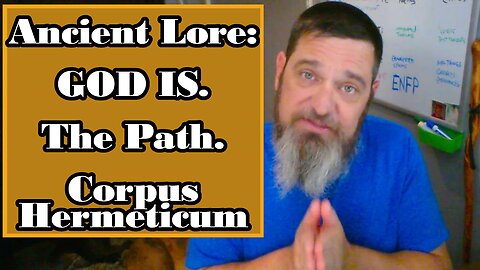 Ancient Lore: The Nature of Gnosis, The Scope of God -The Corpus Hermeticum
