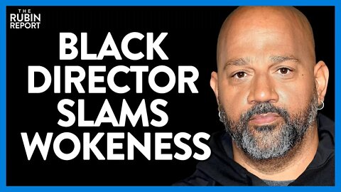 Legendary Black Film Director Destroys Wokeness In a Single Minute | @The Rubin Report