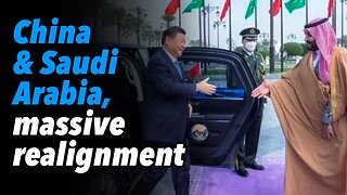 China & Saudi Arabia, massive realignment. A new power rises in the Middle East