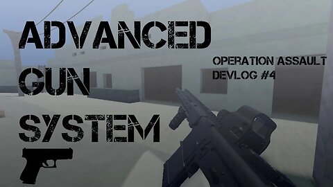 Gun System Roblox | Operation Assault Devlog 4