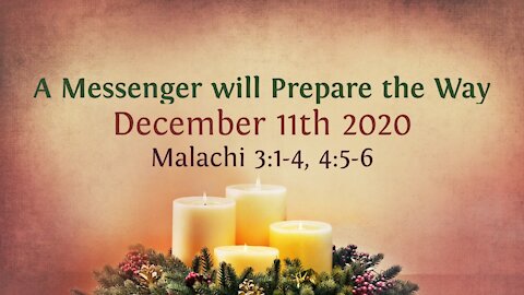 A Messenger will Prepare the Way - Advent Devotional 11th December '20